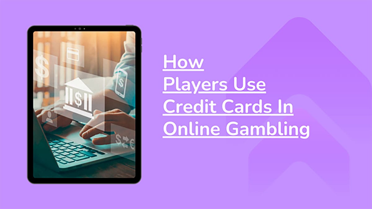 How Usually Players Use Credit Cards In Online Gambling