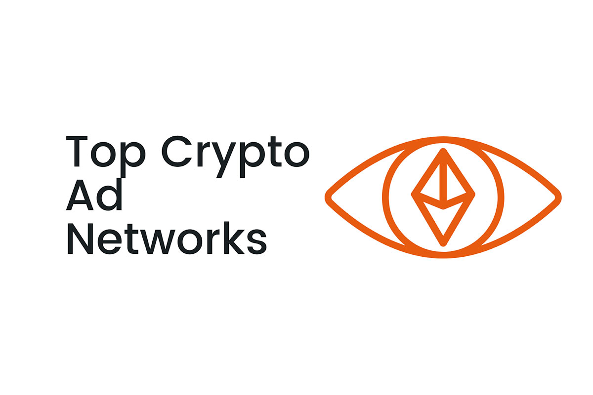 5 Best Crypto Ad Networks for Publishers (Advertisers)
