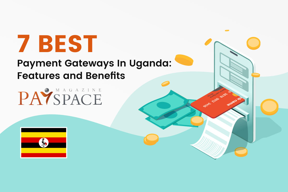 7 Best Payment Gateways In Uganda: Features and Benefits | PaySpace Magazine