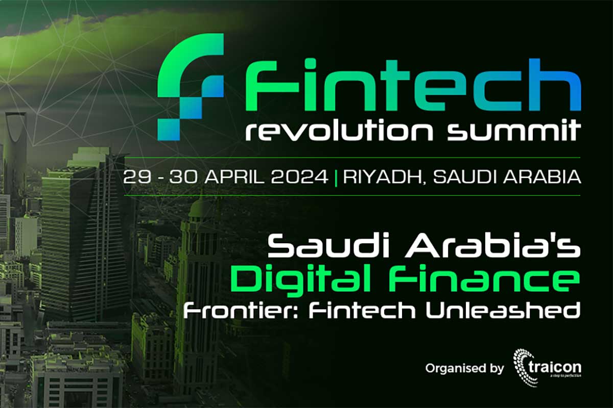 Saudi Fintech Revolution Summit – SAUDI’s DIGITAL FINANCE FRONTIER: FINTECH UNLEASHED