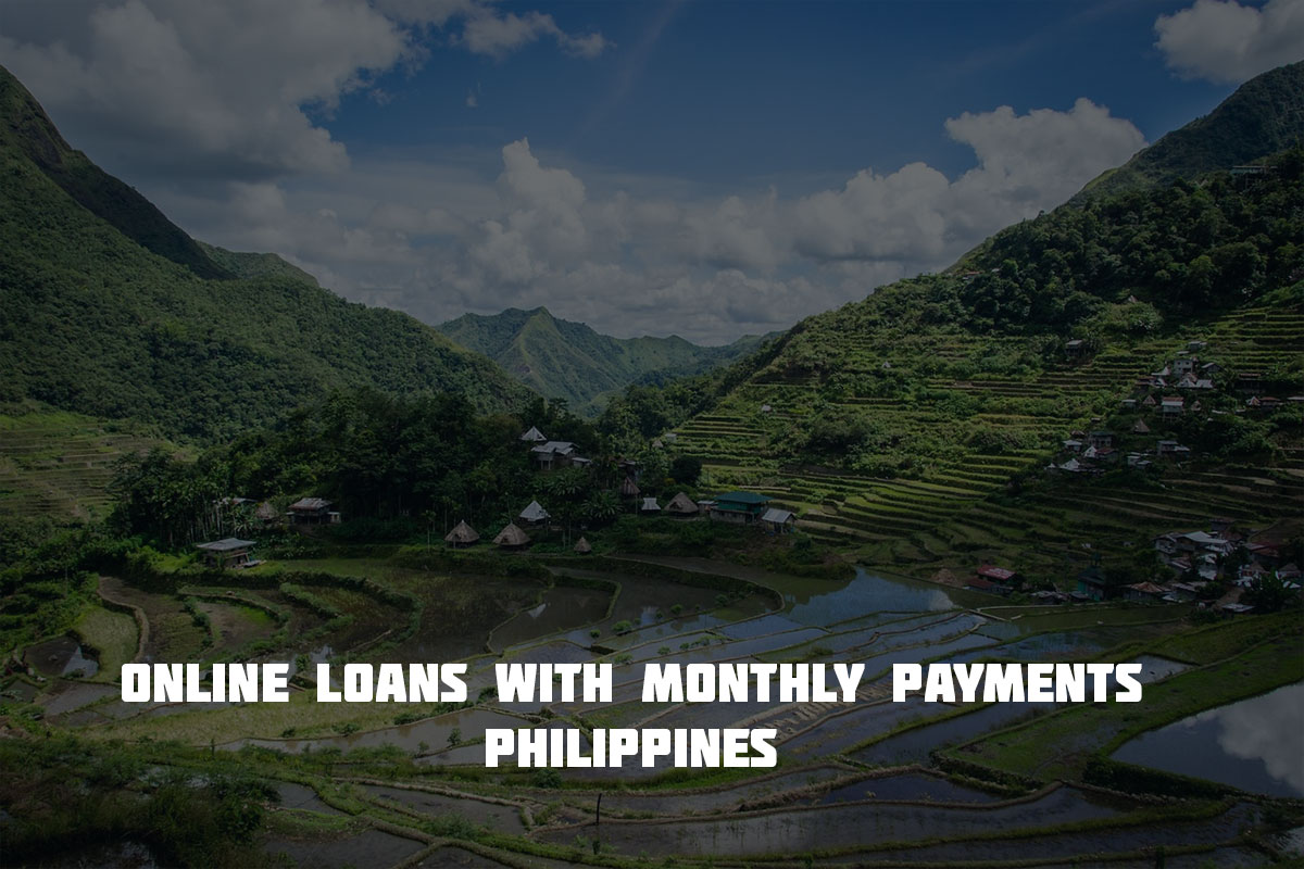 Online Loans with Monthly Payments Philippines