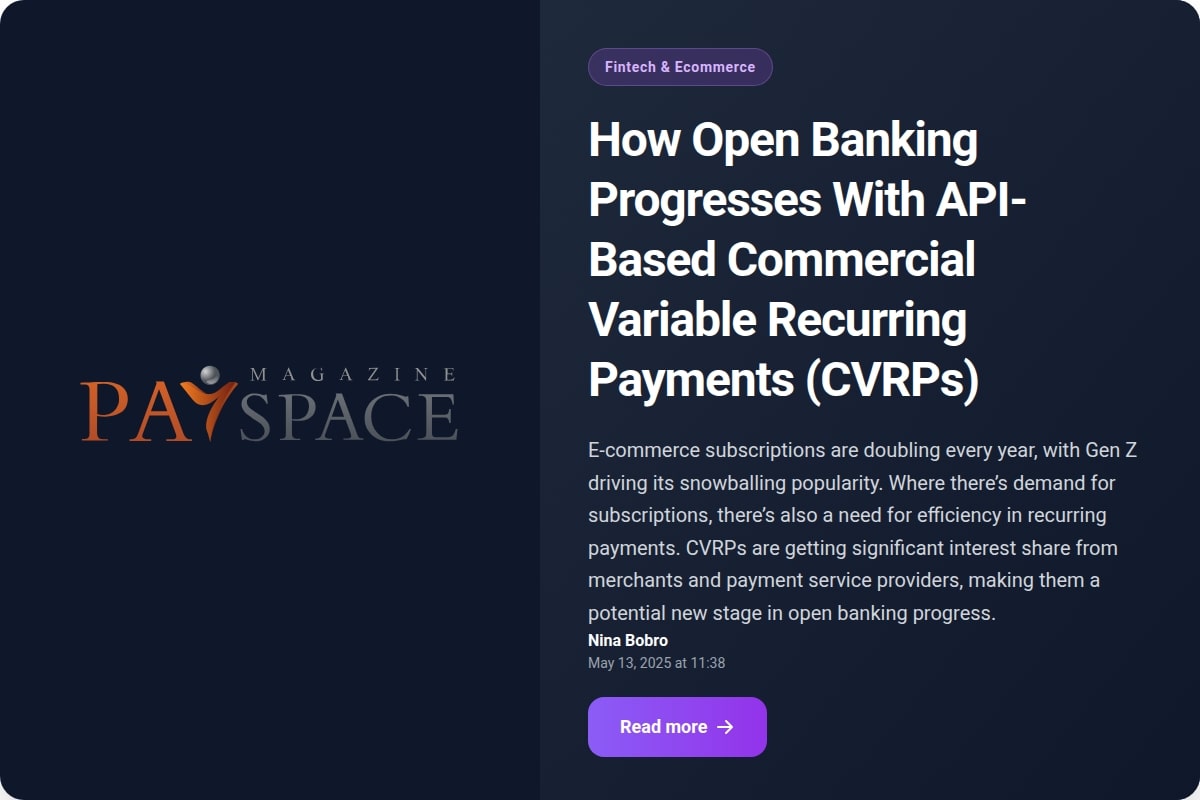 How Open Banking Progresses With API-Based Commercial Variable Recurring Payments (CVRPs)