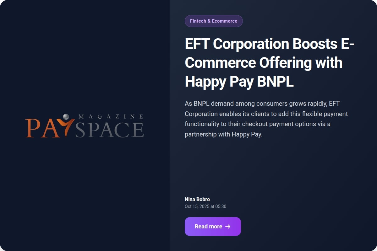 EFT Corporation Boosts E-Commerce Offering with Happy Pay BNPL