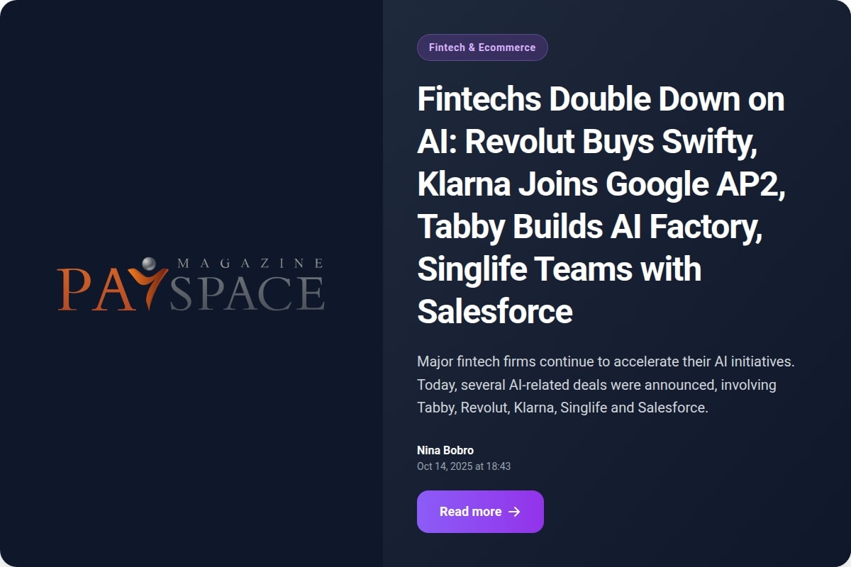 Fintechs Double Down on AI: Revolut Buys Swifty, Klarna Joins Google AP2, Tabby Builds AI Factory, Singlife Teams with Salesforce