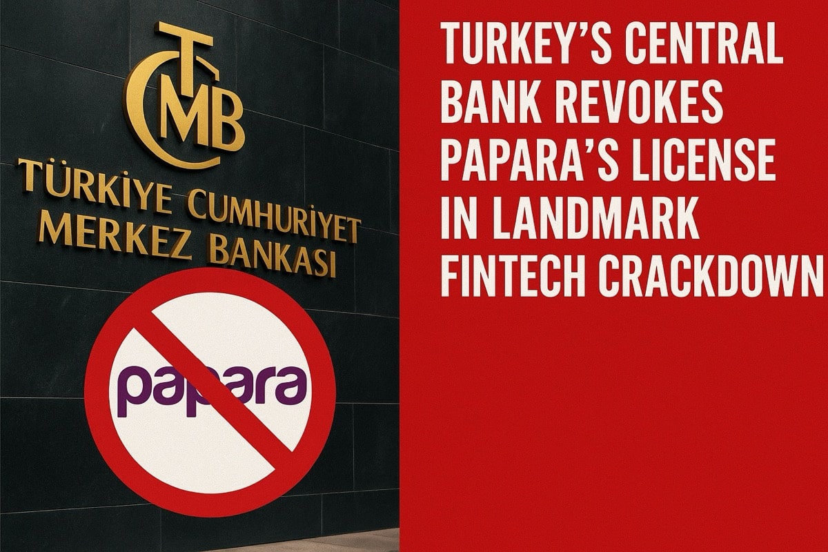 Turkey’s Central Bank Revokes Papara’s License in Landmark Fintech Crackdown