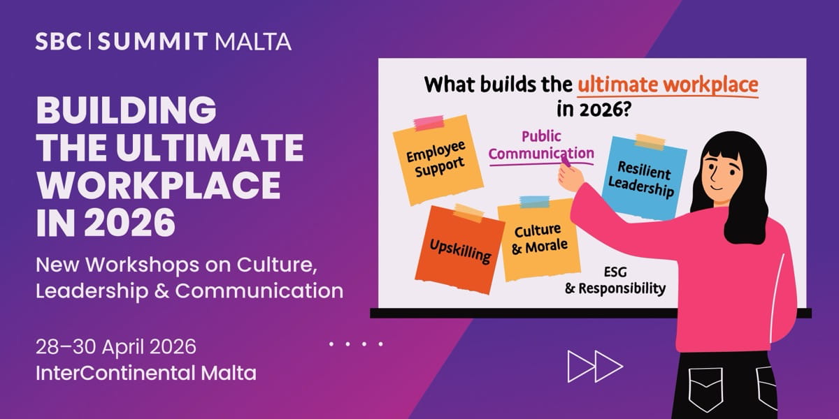 SBC Summit Malta 2026 Introduces Workshops on Culture, Leadership and Communication