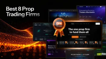 Best Prop Firms You Should Try Out