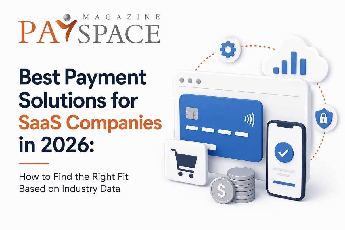 Best Payment Solutions for SaaS Companies in 2026: How to Find the Right Fit Based on Industry Data