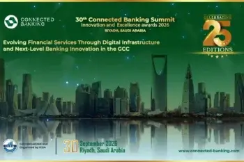 30th Edition Connected Banking Summit – Innovation & Excellence Awards 2026 Returns to Riyadh to Accelerate the Kingdom’s Banking Transformation