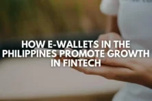 How E-Wallets in the Philippines Promote Growth in Fintech