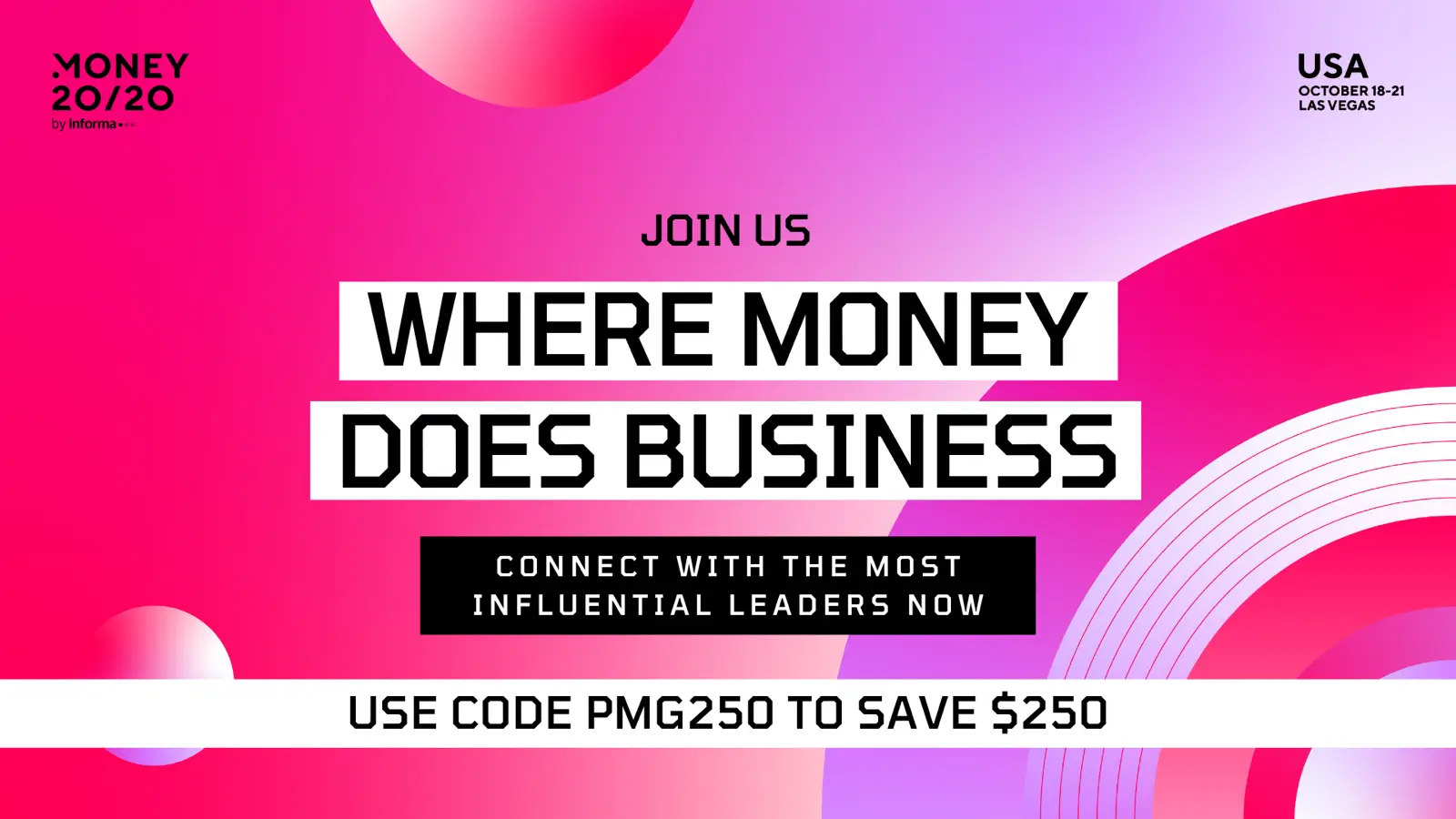 Join Money20/20 USA and use code PMG250 to save $250 off your pass