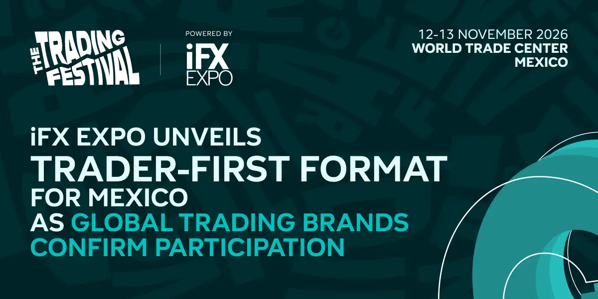 iFX EXPO Unveils Trader-First Format for Mexico as Global Trading Brands Confirm Participation