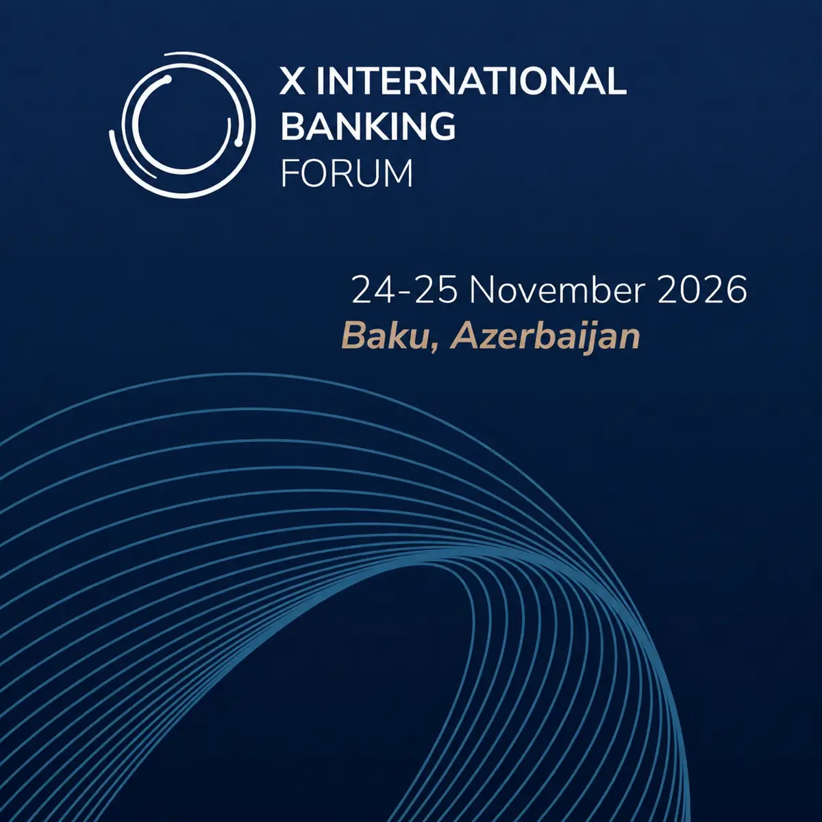 “X International Banking Forum 2026” to be Held in Baku